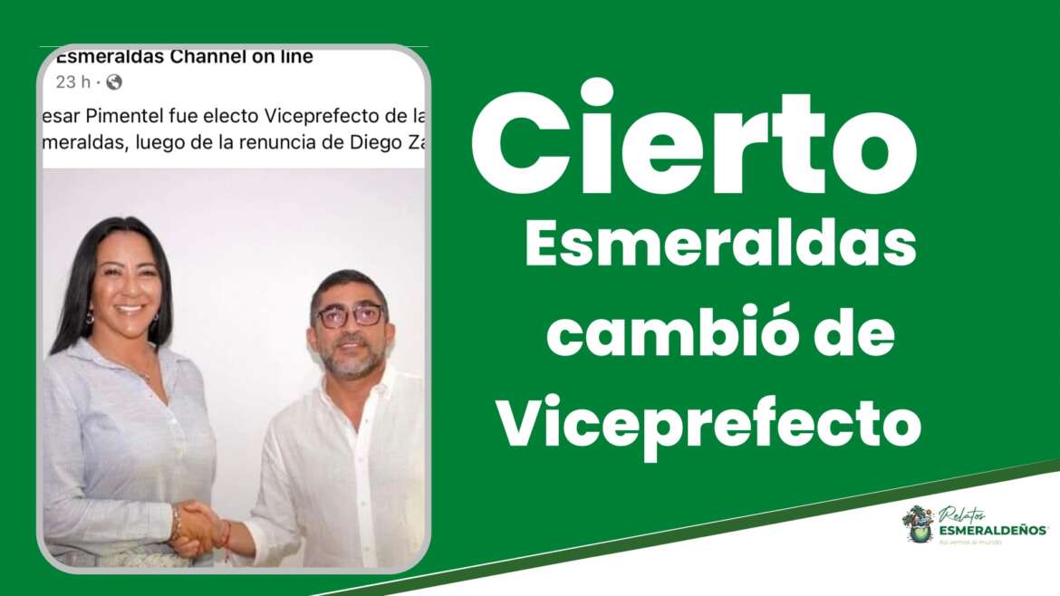 Esmeraldas cambió de Viceprefecto