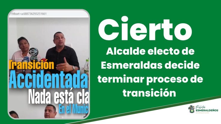 Alcalde electo de Esmeraldas decide terminar proceso de transición